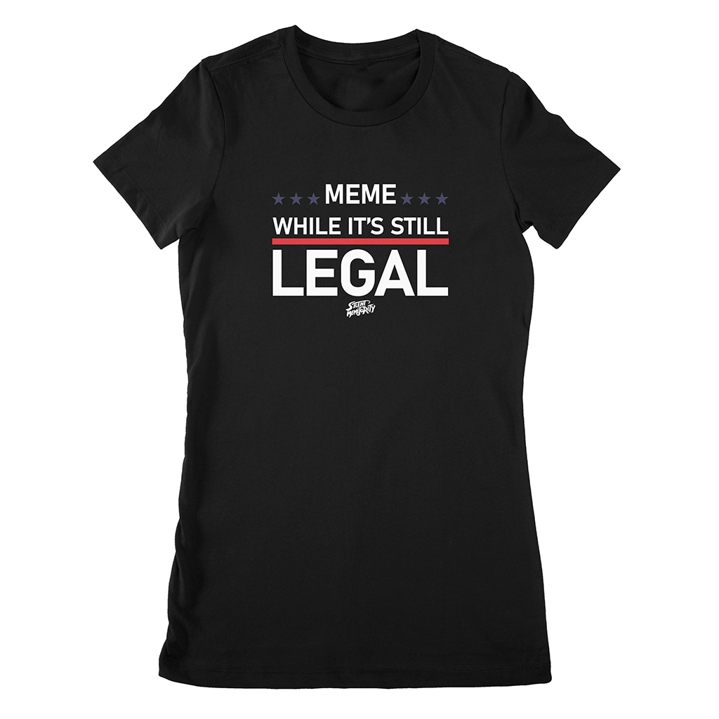 think while its still legal womens shirt