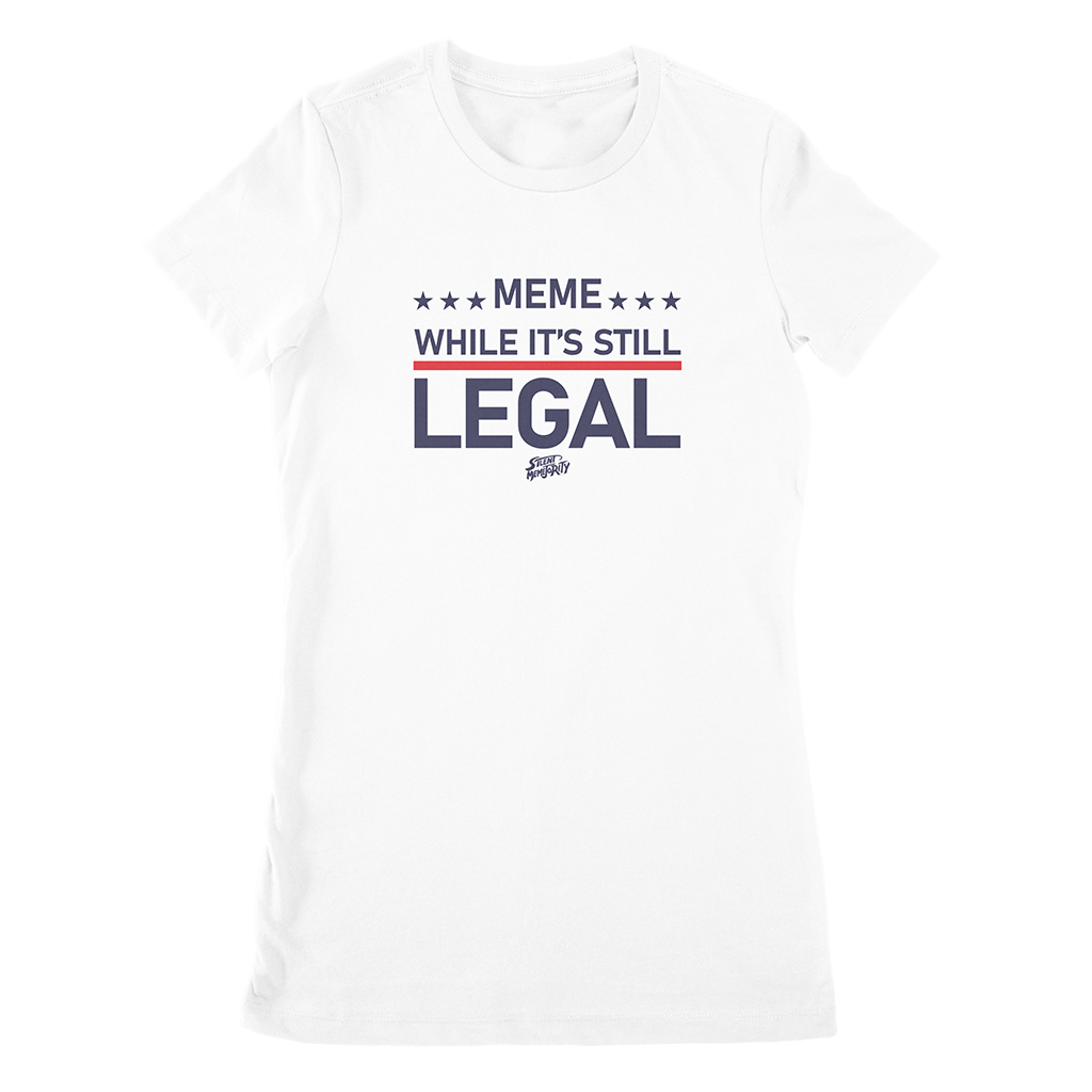 think while its still legal womens shirt